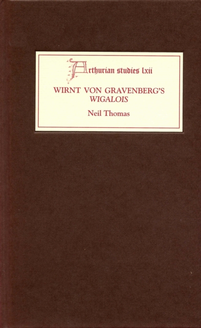 Book Cover for Wirnt von Gravenberg's Wigalois: Intertextuality and Interpretation by Neil Thomas