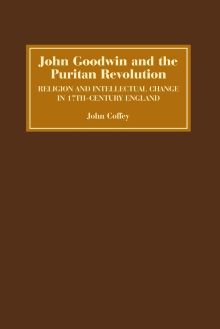 Book Cover for John Goodwin and the Puritan Revolution by John Coffey