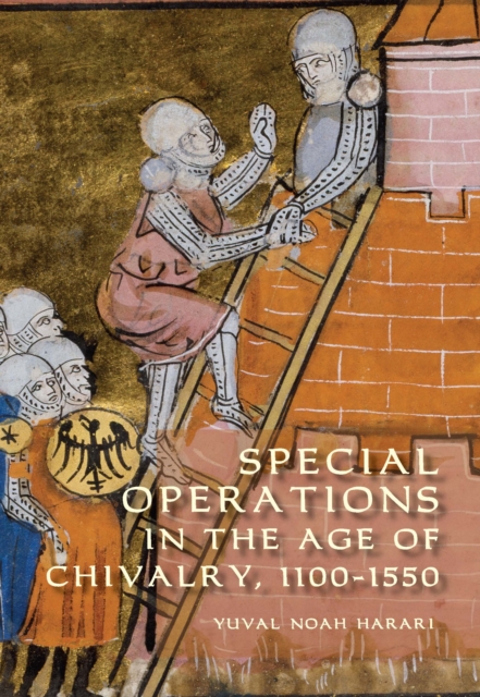 Book Cover for Special Operations in the Age of Chivalry, 1100-1550 by Yuval Noah Harari