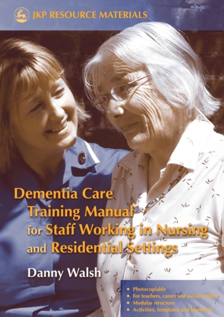 Book Cover for Dementia Care Training Manual for Staff Working in Nursing and Residential Settings by Danny Walsh