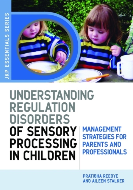 Book Cover for Understanding Regulation Disorders of Sensory Processing in Children by Dr Pratibha N Reebye, Aileen Stalker