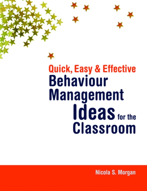 Book Cover for Quick, Easy and Effective Behaviour Management Ideas for the Classroom by Nicola Morgan