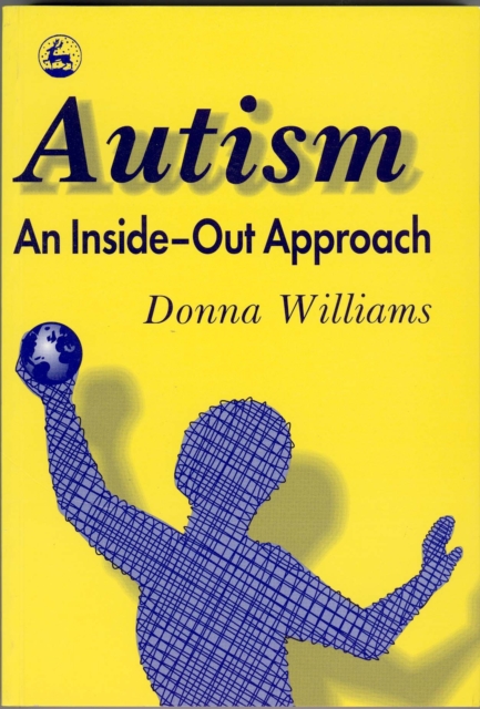 Book Cover for Autism: An Inside-Out Approach by Williams, Donna