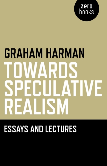 Book Cover for Towards Speculative Realism: Essays & by Graham Harman