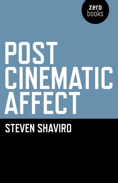 Book Cover for Post Cinematic Affect by Shaviro, Steven