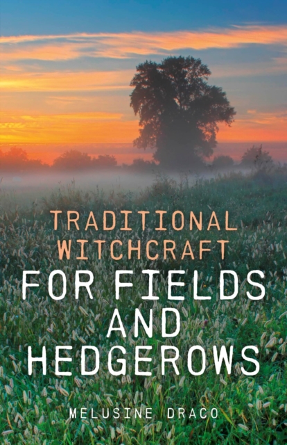 Book Cover for Traditional Witchcraft for Fields and Hedgerows by Melusine Draco