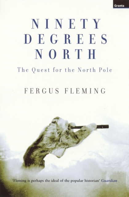 Book Cover for Ninety Degrees North by Fergus Fleming