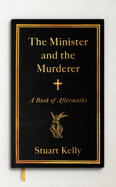 Book Cover for Minister and the Murderer by Stuart Kelly