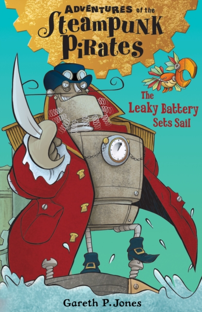 Book Cover for Leaky Battery Sets Sail by Gareth Jones