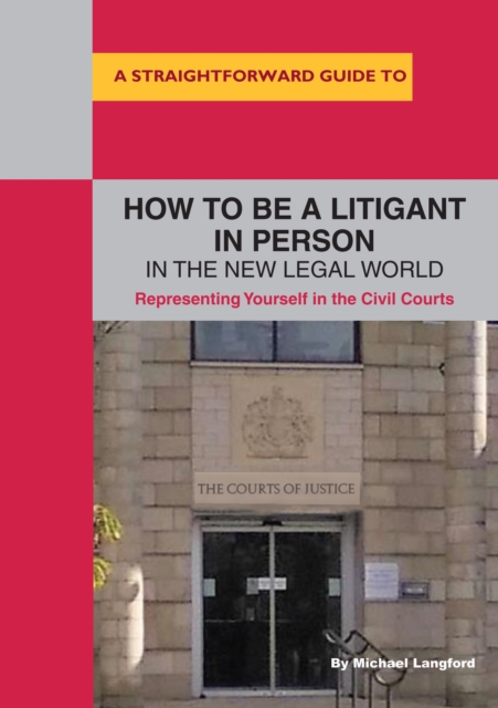 Book Cover for How To Be A Litigant In Person In The New Legal World by Michael Langford