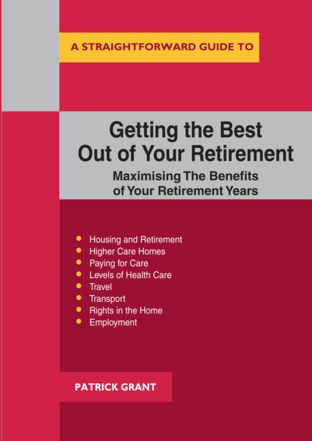 Book Cover for Getting The Best Out Of Your Retirement: Maximising The Benefits Of Your Retirement Years by Patrick Grant