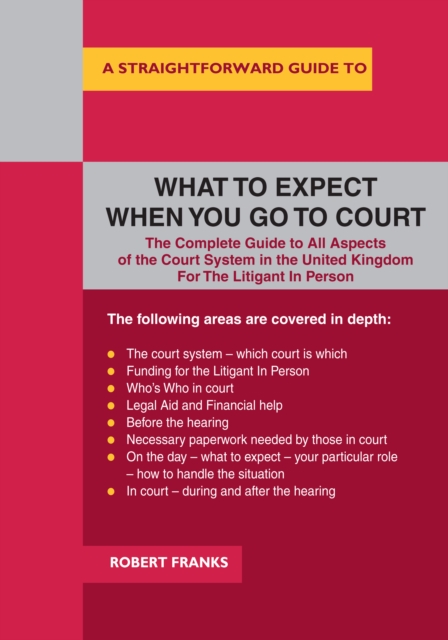 Book Cover for Straightforward Guide To What To Expect When You Go To Court by Robert Franks