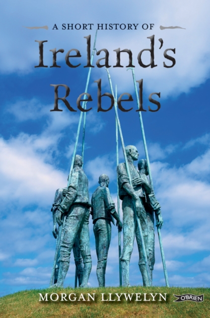 Book Cover for Short History of Ireland's Rebels by Llywelyn, Morgan