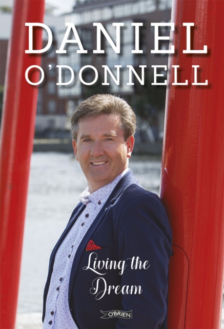 Book Cover for Living the Dream by Daniel O'Donnell