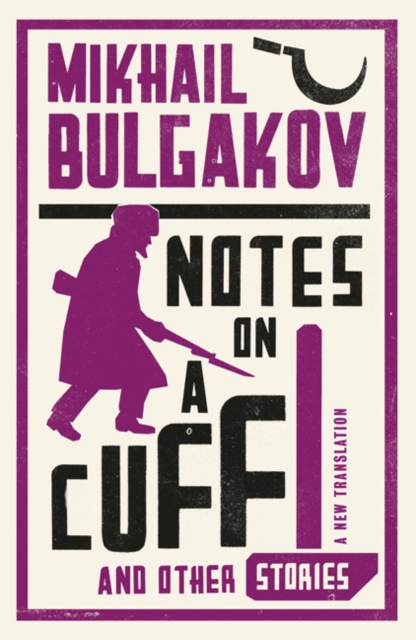 Book Cover for Notes on a Cuff and Other Stories by Mikhail Bulgakov