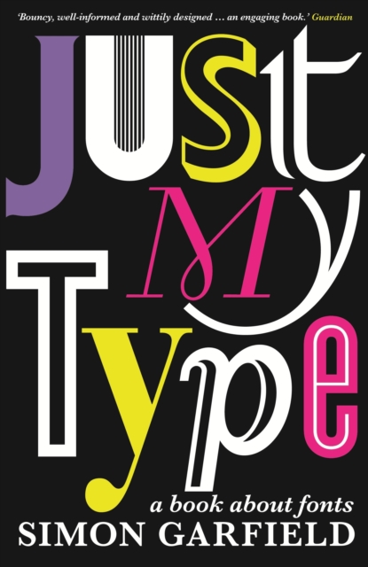 Book Cover for Just My Type by Simon Garfield