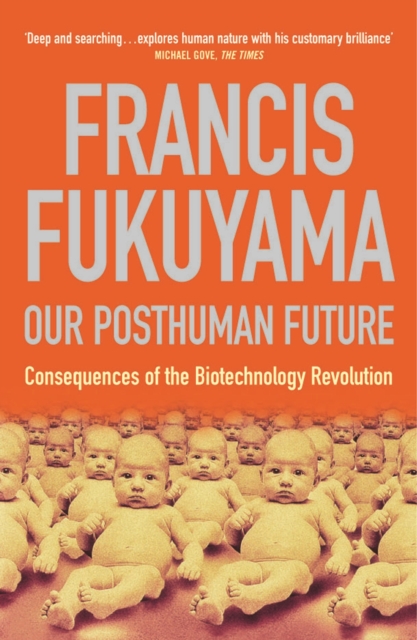 Book Cover for Our Posthuman Future by Francis Fukuyama