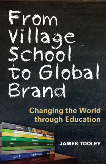 Book Cover for From Village School to Global Brand by James Tooley