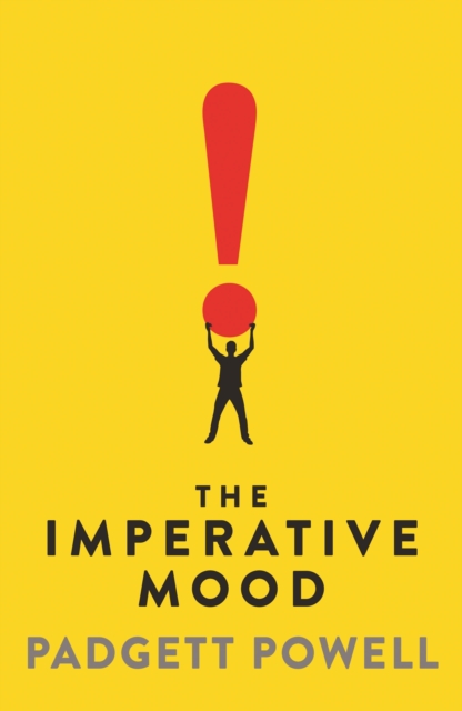 Book Cover for Imperative Mood by Padgett Powell