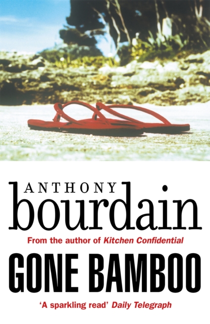 Book Cover for Gone Bamboo by Bourdain, Anthony