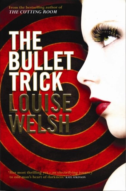 Book Cover for Bullet Trick by Louise Welsh