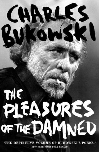 Book Cover for Pleasures of the Damned by Charles Bukowski