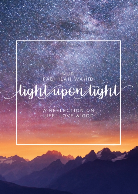 Book Cover for Light Upon Light by Nur Fadhilah Wahid