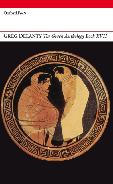 Book Cover for Greek Anthology Book XVII by Greg Delanty