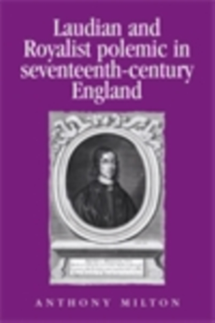 Book Cover for Laudian and Royalist polemic in seventeenth-century England by Peter Lake