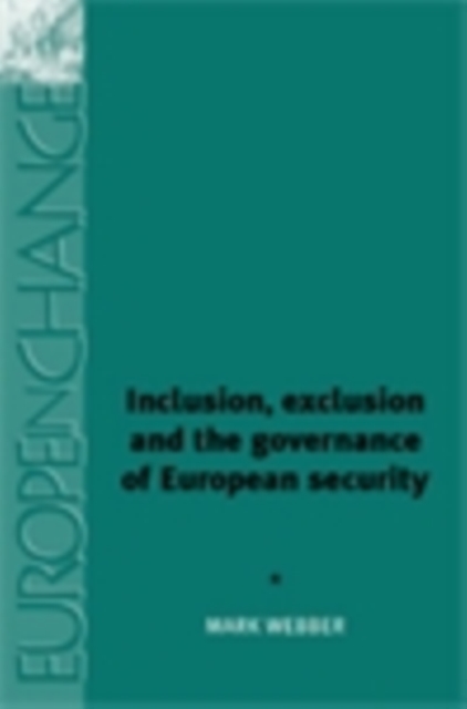 Book Cover for Inclusion, exclusion and the governance of European security by Mark Webber