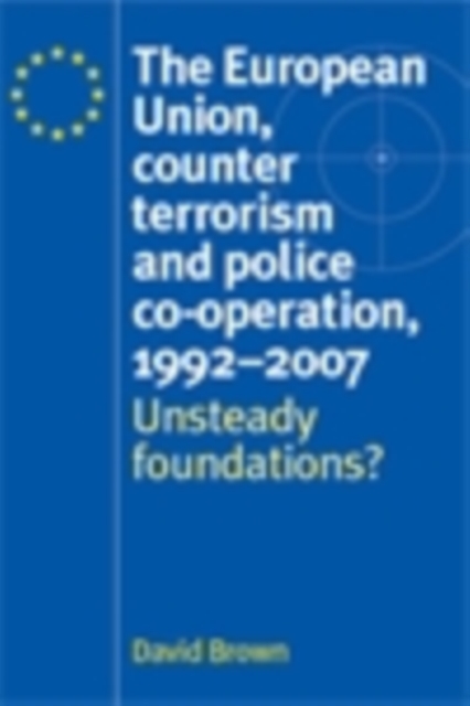 Book Cover for European Union, counter terrorism and police co-operation, 1991-2007 by Brown, David