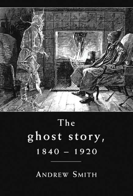 Book Cover for ghost story 1840-1920 by Andrew Smith