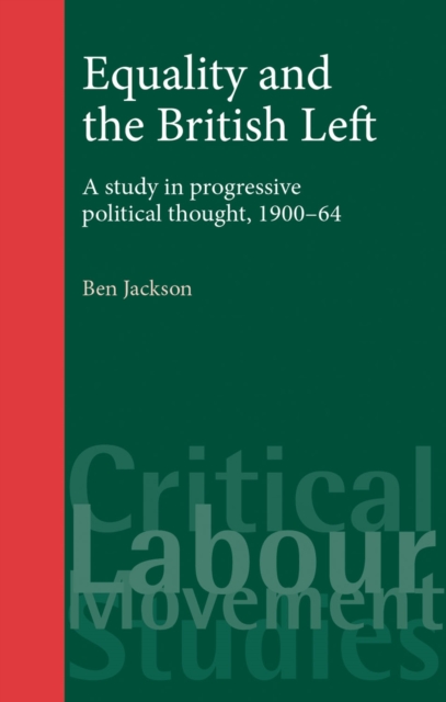 Book Cover for Equality and the British Left by Ben Jackson