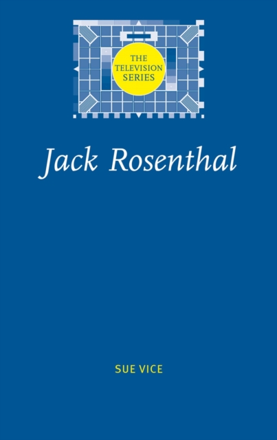 Book Cover for Jack Rosenthal by Sue Vice