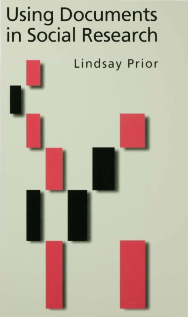 Book Cover for Using Documents in Social Research by Lindsay Prior