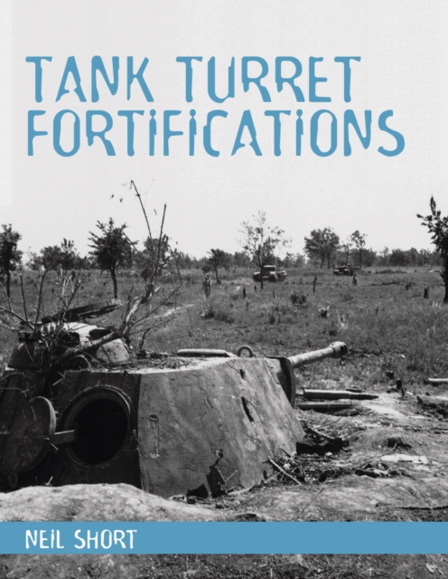 Book Cover for Tank Turret Fortifications by Neil Short