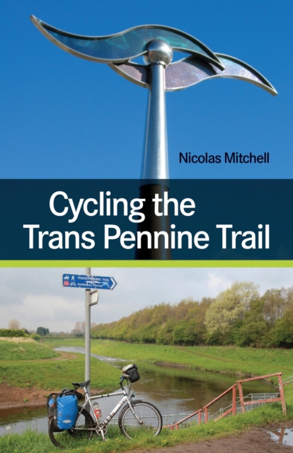 Book Cover for Cycling the Trans Pennine Trail by Nicolas Mitchell