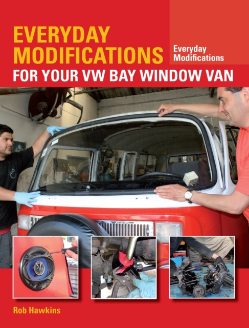 Book Cover for Everyday Modifications for Your VW Bay Window Van by Rob Hawkins