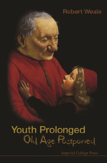 Book Cover for Youth Prolonged: Old Age Postponed by Weale Robert A Weale