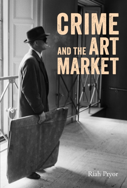 Book Cover for Crime and the Art Market by Riah Pryor