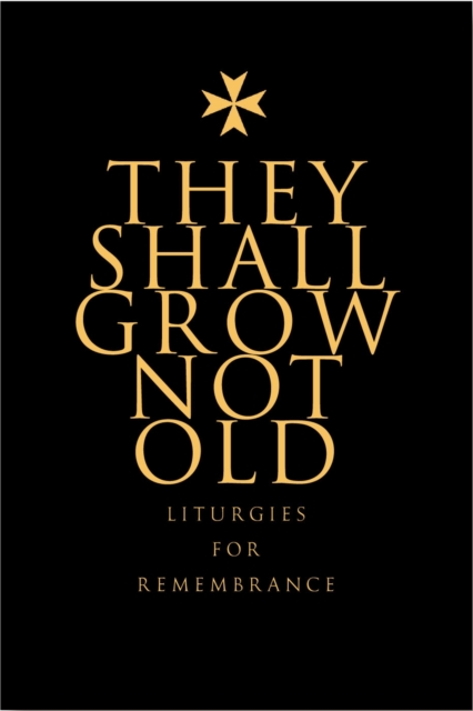 Book Cover for They Shall Grow Not Old by Brian Elliott