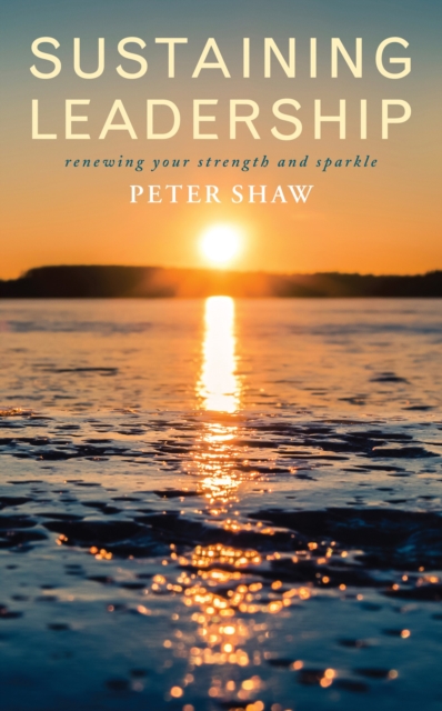 Book Cover for Sustaining Leadership by Peter Shaw