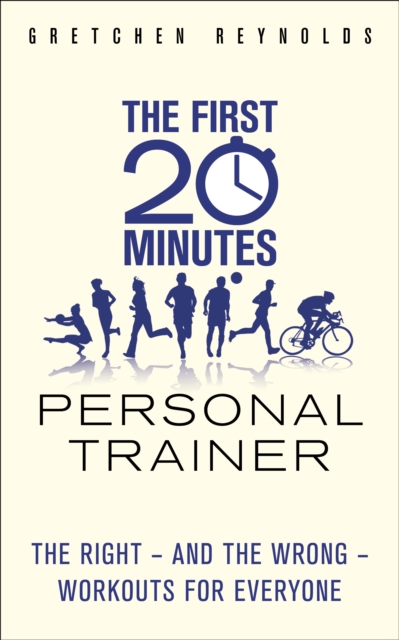 Book Cover for First 20 Minutes Personal Trainer by Gretchen Reynolds