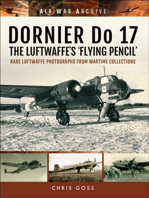 Book Cover for DORNIER Do 17-The Luftwaffe's 'Flying Pencil' by Chris Goss