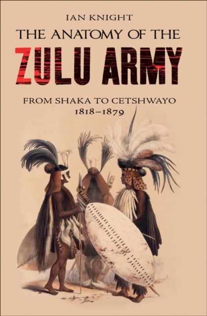 Book Cover for Anatomy of the Zulu Army by Ian Knight