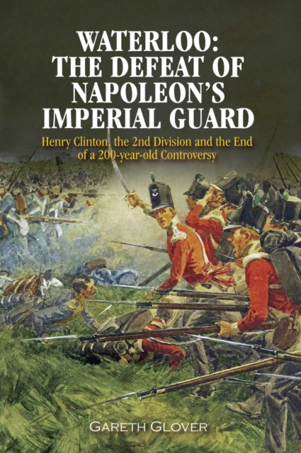 Book Cover for Waterloo: The Defeat of Napoleon's Imperial Guard by Gareth Glover