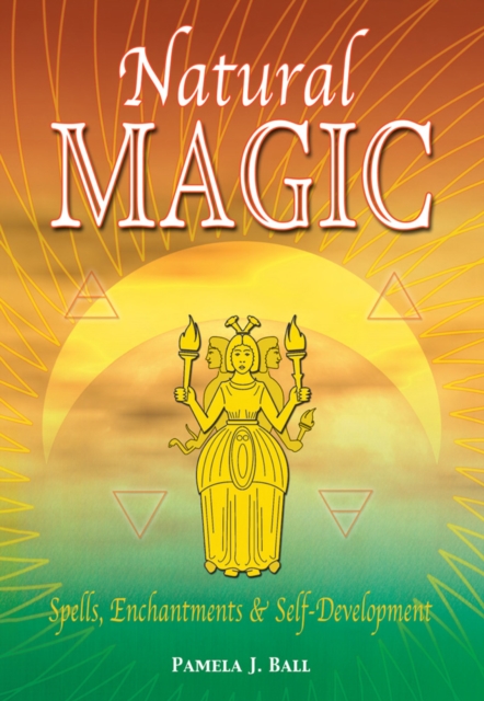 Book Cover for Natural Magic: Spells, Enchantments & Self-Development by Pamela Ball