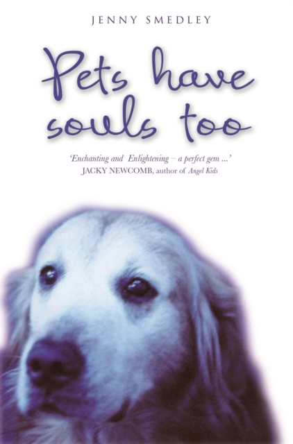 Book Cover for Pets Have Souls Too by Jenny Smedley