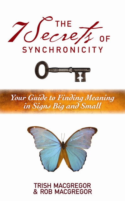 Book Cover for 7 Secrets of Synchronicity by Rob Macgregor, Trish MacGregor