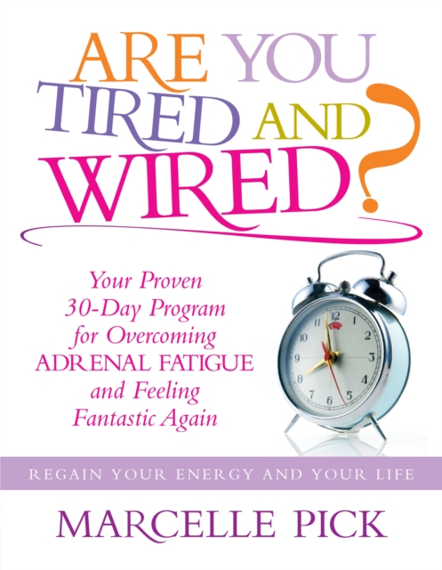 Book Cover for Are you Tired and Wired? by Marcelle Pick